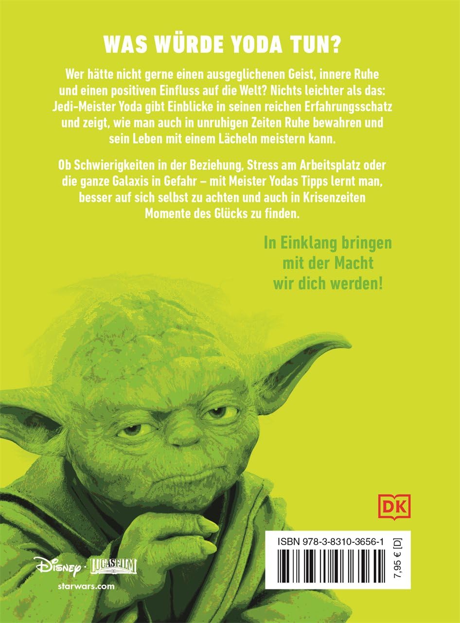 Star Wars™ Entdecke den Yoda in dir: Innere Harmonie mit Tipps aus einer weit, weit entfernten Galaxis (Kultige Lebensweisheiten)