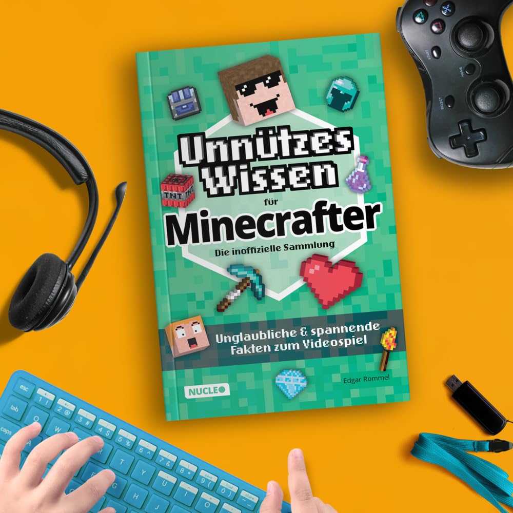 Unnützes Wissen für Minecrafter – Die inoffizielle Sammlung: Unglaubliche & spannende Fakten zum Videospiel | Das ultimative Buch & Geschenk für Minecrafter