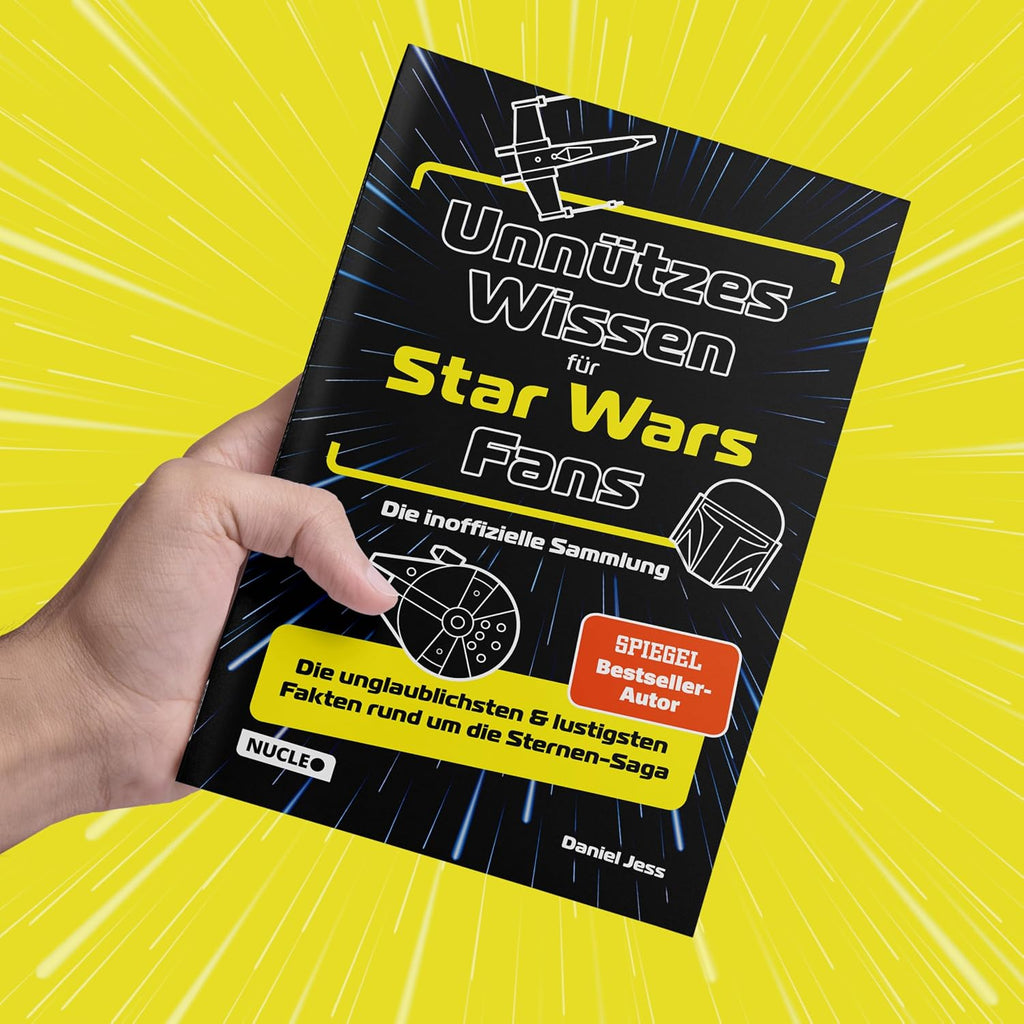 Unnützes Wissen für Star Wars Fans – Die inoffizielle Sammlung: Die unglaublichsten & lustigsten Fakten rund um die Sternen-Saga | Das ultimative Buch & Geschenk für jeden Sternenkrieger