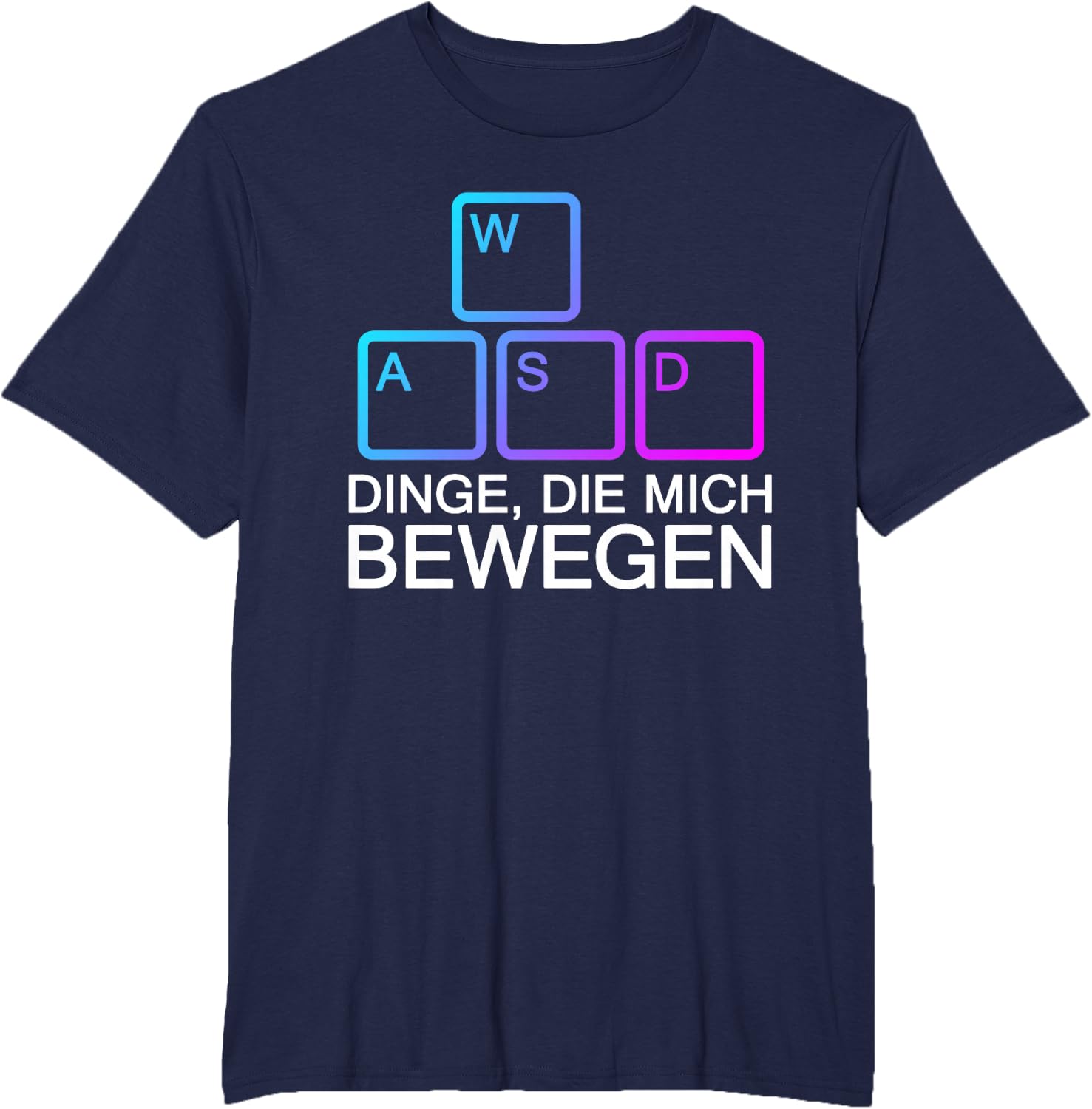 Dinge Die Mich Bewegen WASD PC Gamer WASD T-Shirt