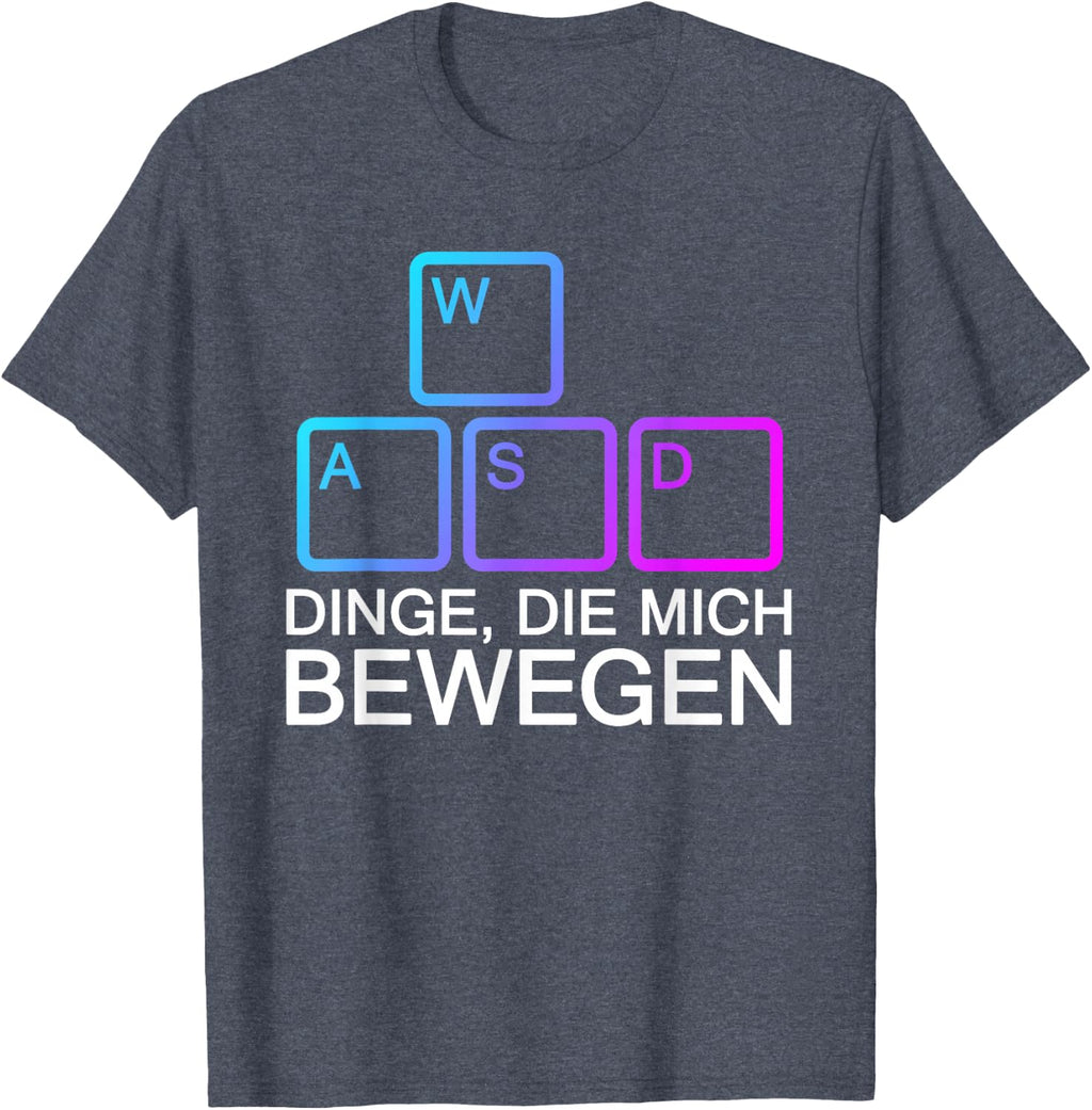 Dinge Die Mich Bewegen WASD PC Gamer WASD T-Shirt